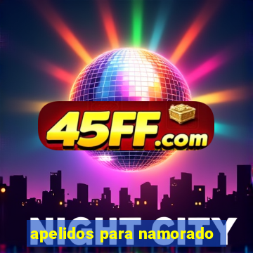 apelidos para namorado